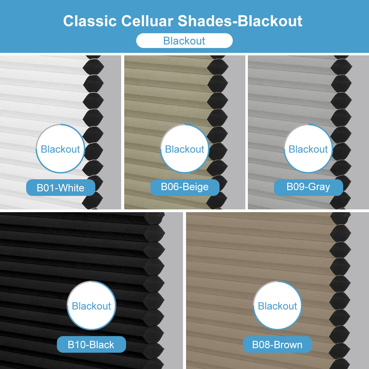 Classic Cellular Shades-Blackout color options including B01-White, B06-Beige, B09-Gray, B10-Black, B08-Brown.